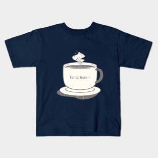 Espresso Yourself Kids T-Shirt